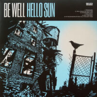 Be Well – Hello Sun (Blue Color Vinyl LP)
