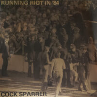 Cock Sparrer – Running Riot In ’84 (50th anniversary Vinyl LP)