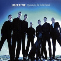 Liberator – Too Much Of Everything (CD)