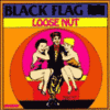 Black Flag - Loose Nut (Vinyl LP)