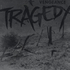 Tragedy – Vengeance (Vinyl  LP)