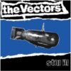 Vectors, The - Still iLL (Vinyl LP)
