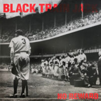 Black Train Jack – No Reward (18gram Vinyl LP)