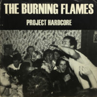 Burning Flames, The – Project Hardcore (Vinyl Single)