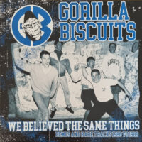 Gorilla Biscuits – We Believed The Same Things: Demos And Rare Tracks 1986 To 1989 (Vinyl LP)