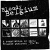 Bloody Belgium, A Compilation Of Early Belgian Punkrock 77-81 - V/A (Clear Vinyl LP)