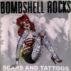 Bombshell Rocks - Scars And Tattoos (Color Vinyl 7")
