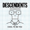Descendents - Cool To Be You (Vinyl LP)