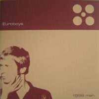 Euroboys – 1999 Man (Color Vinyl 10″)