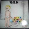 G.B.H. ‎– City Babys Revenge (Vinyl LP)