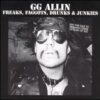 GG Allin - Freaks, Faggots, Drunks & Junkies (Vinyl LP)