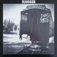 Slugger – Dead State (Green Color Vinyl LP)