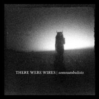There Were Wires – Somnambulists (Color Vinyl LP)