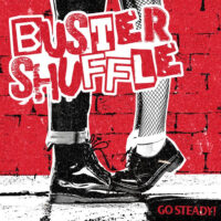 Buster Shuffle – Go Steady! (Vinyl LP)