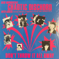 Chaotic Dischord – Don’t Throw It All Away (Plus Singles) (Vinyl LP)
