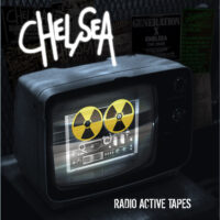 Chelsea – Radio Active Tapes (Color Vinyl LP)