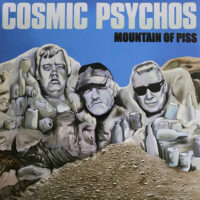 Cosmic Psychos – Mountain Of Piss (Color Vinyl LP)