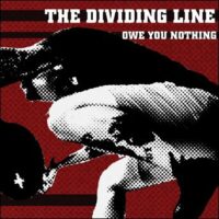 Dividing Line, The – Owe You Nothing (White Color Vinyl LP)