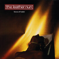 Leather Nun, The – Force Of Habit (Vinyl LP)