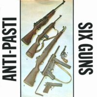 Anti-Pasti – Six Guns (Vinyl Single)