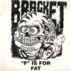 Bracket - "F" Is For Fat (2xColor Vinyl Single)
