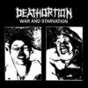 Deathortion - War And Starvation (Vinyl Single)
