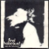 Final Holocaust –  Your Own Holocaust (Color Vinyl Single)