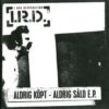 I Ren Desperation (I.R.D) - Aldrig Köpt - Aldrig Såld E.P. (Clear Vinyl Single)