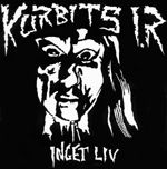 Kurbits IR – Inget Liv (Vinyl Single)