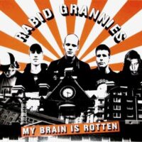 Rabid Grannies – My Brain Is Rotten (Vinyl Single)