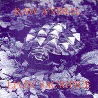 Raw Animal / Livin’ Sacrifice ‎– Split (Vinyl Single)