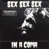 Sex Sex Sex - In A Coma (Vinyl Single)