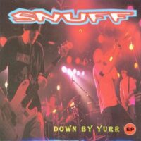 Snuff – Down By Yurr EP (Vinyl Single)