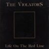 Violators, The - Life On The Red Line (Vinyl Single)