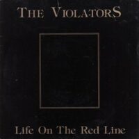 Violators, The – Life On The Red Line (Vinyl Single)