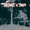 Without a Trace - Seek Silence Beyond (Vinyl Single)