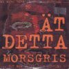 Ät Detta Morsgris - V/A (CD)