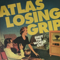 Atlas Losing Grip – Shut The World Out (Color Vinyl LP)