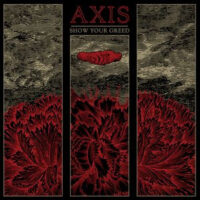 Axis – Show Your Greed (Color Vinyl LP)