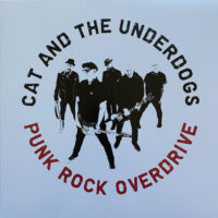 Cat And The Underdogs – Punk Rock Overdrive (Color Vinyl LP)