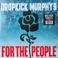 Dropkick Murphys – For The People (2 x Silver Color Vinyl LP)