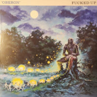 Fucked Up – Oberon (Color Vinyl 12″)