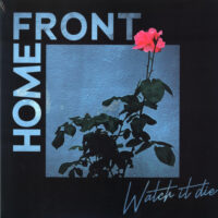 Home Front – Watch It Die (Vinyl LP)