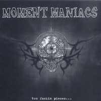Moment Maniacs – Two Fuckin Pieces… (Color Vinyl LP)