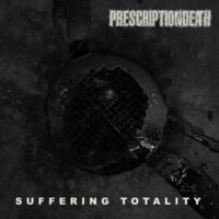 Prescriptiondeath – Suffering Totality (Vinyl LP)