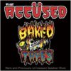 Accused, The - Baked Tapes (Vinyl LP)