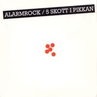 Alarmrock – 5 Skott I Pikkan (CDm)