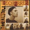 Cigarres, The ‎– Time Will Tell (CD)