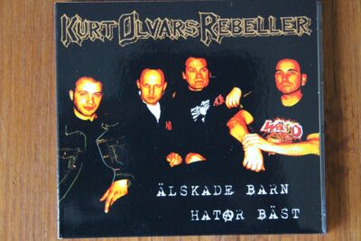 Kurt Olvars Rebeller - Älskade Barn Hatar Bäst (CD)