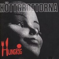 Köttgrottorna – Hungrig (CD)